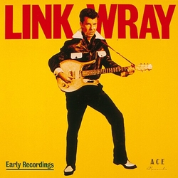 Link Wray Early Recordings REISSUE LIMITED SUNFLOWER YELLOW VINYL LP
