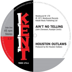 Houston Outlaws Ain'T No Telling VINYL 7INCH
