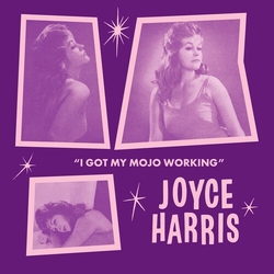 Joyce Harris I Got My Mojo Working TRAILER VERSION VINYL 7INCH