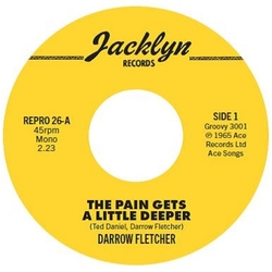 Darrow Fletcher The Pain Gets A Little Deeper VINYL 7INCH