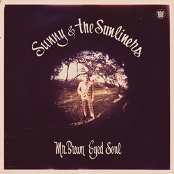 Sunny & The Sunliners Mr Brown Eyed Soul VINYL LP + MP3 DOWNLOAD CODE