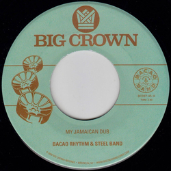 Bacao Rhythm & Steel Band My Jamaican Dub VINYL 7INCH