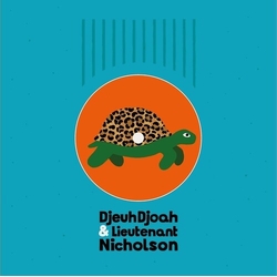 Djeuhdjoah/Lieutenant Nicholson Pas Si Vite 7INCH