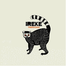 Ireke Tropikadelic 180GM VINYL LP
