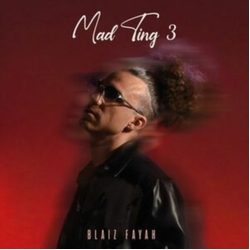 Blaiz Fayah Mad Ting 3 LIMITED LP