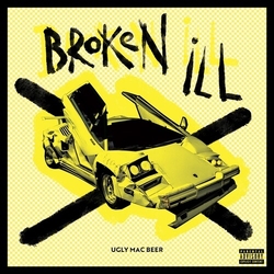 Ugly Mac Beer Broken Ill YELLOW VINYL LP