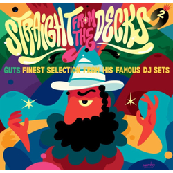 Guts/Various Straight From The Decks 2: Guts Finest Selection From His Famous Dj Sets 180GM VINYL 2x LP