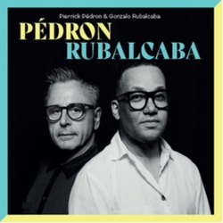 Pierrick/Gonzalo Rubalcaba Pedron Pedron & Rubalcaba LP