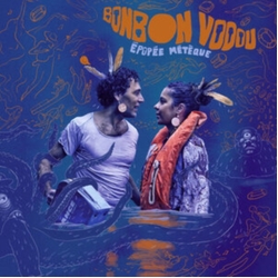 Bonbon Vodou Epopee Meteque HEAVYWEIGHT VINYL LP