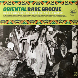Various Oriental Rare Groove: Rare Funky Songs From The Arabic World VINYL 2LP
