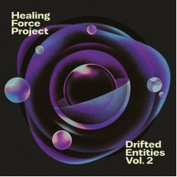 Healing Force Project Drifted Entities Vol 2 LIMITED LP