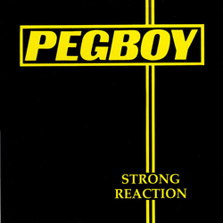 Pegboy Strong Reaction REISSUE VINYL LP + INSERT + MP3 DOWNLOAD CODE