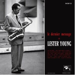 Lester Young Le Dernier Message De Lester Young LIMITED 180GM VINYL LP