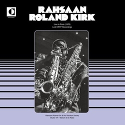 Rahsaan Roland Kirk Live In Paris 1970: Lost Ortf Recordings VINYL LP