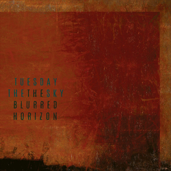 Tuesday The Sky The Blurred Horizon 180GM VINYL LP + MP3 DOWNLOAD CODE