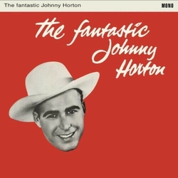 Johnny Horton The Fantastic Johnny Horton MONO 180GM VINYL LP