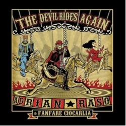 Adrian/Fanfare Ciocarlia Raso The Devil Rides Again LP