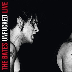 The Bates Unfucked: Live 180GM VINYL LP