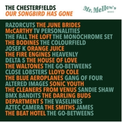 The Chesterfields Our Songbird Has Gone VINYL 7INCH