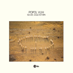 Popol Vuh Sei Still Wisse Ich Bin REISSUE LIMITED LP