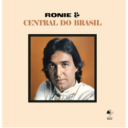 Ronie & Central Do Brasil Ronie & Central Do Brasil LIMITED HAND-NUMBERED 180GM VINYL LP WITH OBI-STRIP