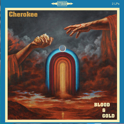Cherokee Blood & Gold VINYL 2LP + POSTER + POSTCARD + STICKER + MP3 DOWNLOAD CODE