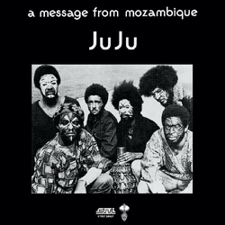 Juju A Message From Mozambique REISSUE VINYL LP IN SPOT-VARNISHED SLEEVE