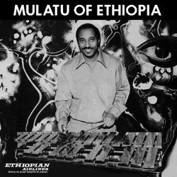 Mulatu Astatke Mulatu Of Ethiopia REISSUE LIMITED WHITE VINYL 2LP