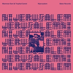 Mamman/Tropikal Camel Sani Nijerusalem PINK VINYL LP + MP3 DOWNLOAD CODE