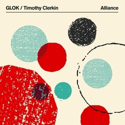 Glok/Timothy Clerkin Alliance WHITE VINYL LP