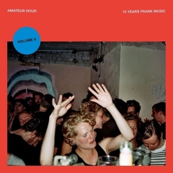 Tom/Iron Curtis/J Albert/Claus Casper/Amount Amateur Hour Vol Ii 15 YEARS FRANK MUSIC VINYL 12INCH