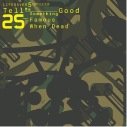 Various Lifesaver 5 Compilation: Tell Me Something Good 25 Years Of Famous When Dead LIMITED 5LP BOX SET + MP3 DOWNLOAD CODE