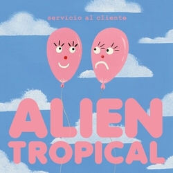 Servicio Al Cliente Alien Tropical VINYL 10INCH