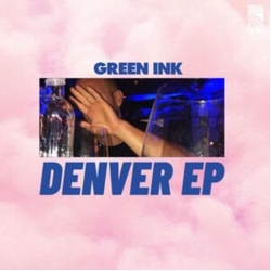 Green Ink Denver Ep HEAVYWEIGHT VINYL 12INCH