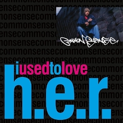Common Sense I Used To Love Her VINYL 7INCH