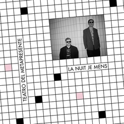 La Nuit Je Mens Teatro Del Metapresente VINYL LP
