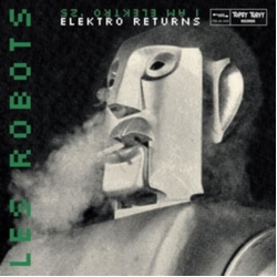 Les Robots Elektro Returns VINYL 7INCH