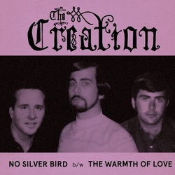 The Creation No Silver Bird REISSUE LIMITED NUMBERED 7INCH
