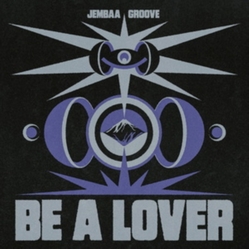 Jembaa Groove Be A Lover VINYL 12INCH