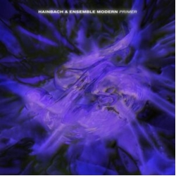 Hainbach/Ensemble Modern Primer VINYL LP