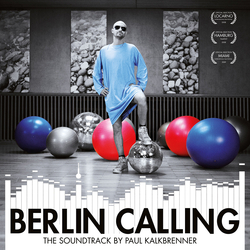 Paul Kalkbrenner Berlin Calling: 10Th Anniversary Edition SOUNDTRACK HEAVYWEIGHT VINYL 2LP + POSTER