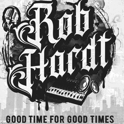 Rob Hardt Good Time For Good Times VINYL LP