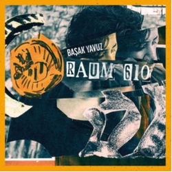 Basak Yavuz Raum 610 180GM VINYL LP WITH OBI-STRIP LIMITED TO 250 COPIES