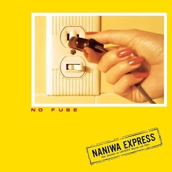 Naniwa Express No Fuse VINYL LP + BOOKLET WITH OBI-STRIP