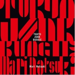 Mari Natsuki Tokyo Junk Boogie VINYL 7INCH + INSERT