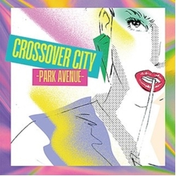 Various Crossover City: Park Avenue VINYL LP + INSERT