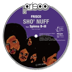 Frisco Sho' Nuff VINYL 7INCH PICTURE DISC