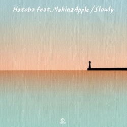 Slowly Feat Mahina Apple Hatoba VINYL 7INCH