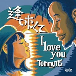 Tommy115 Aitakute I Love You VINYL 7INCH