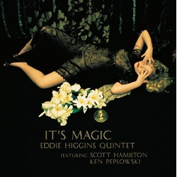 Eddie Higgins Quintet Feat Scott Hamilton/Ken Peplowski It's Magic 180GM VINYL 2LP WITH OBI-STRIP